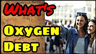 What's OXYGEN DEBT in OLEVEL Biology 5090 | Do You know?