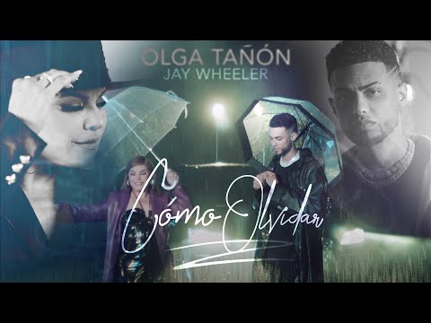 Olga Tañón & Jay Wheeler- Cómo Olvidar (Versión 2021) Official Video