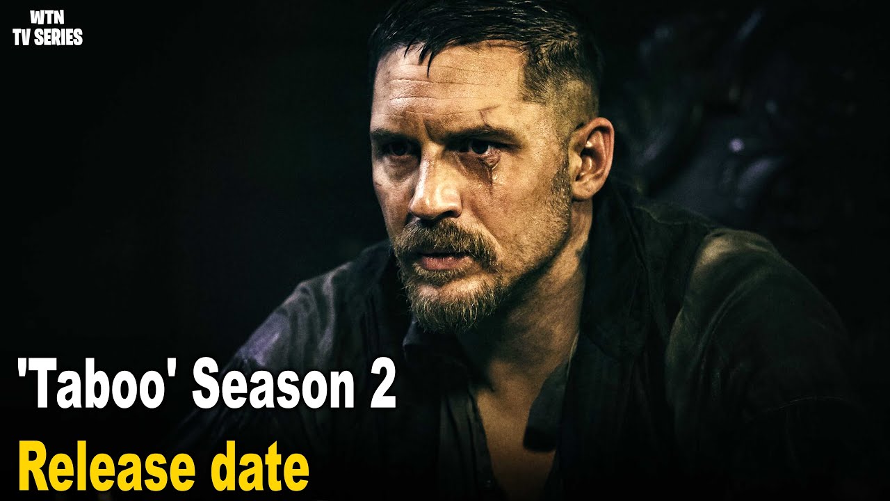 Taboo Season 2 (2025) - A Thrilling Return to Darkness and Intrigue