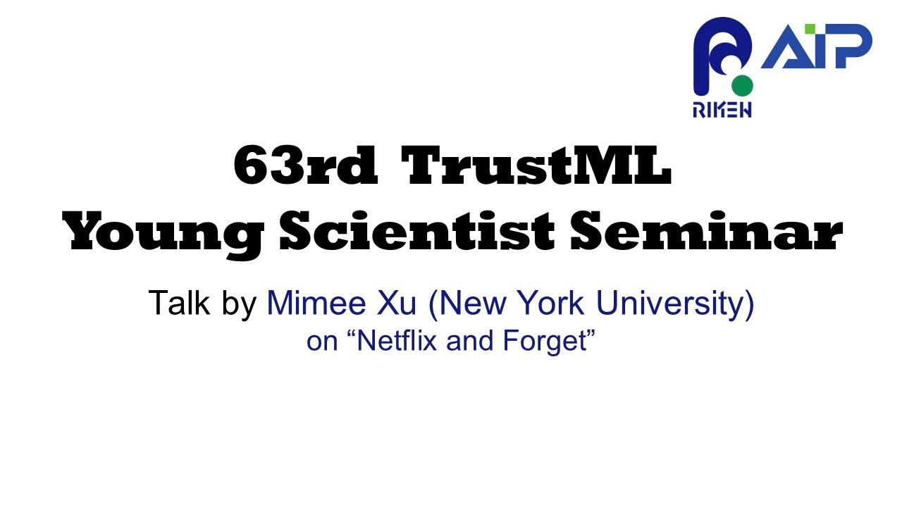 TrustML Young Scientist Seminar #63 2023028 Talk by Mimee Xu (New York University) thumbnails