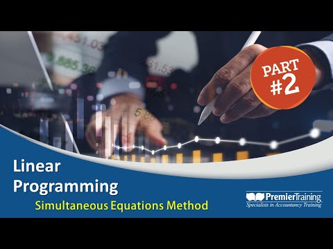 Linear Programming - Part 2  (Simultaneous Equations) AAT L4 Applied Management Accounting (AMAC)