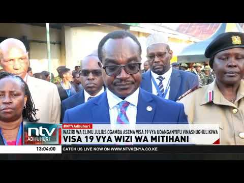 Waziri Julius Ogamba asema visa 19 vya udanganyifu wa mtihani vimeripotiwa