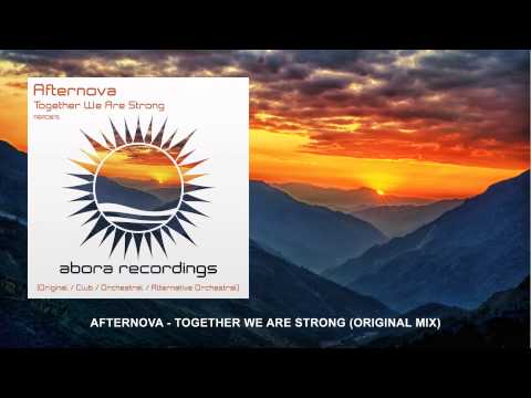 Afternova - Together We Are Strong (Original Mix) [OUT NOW!]