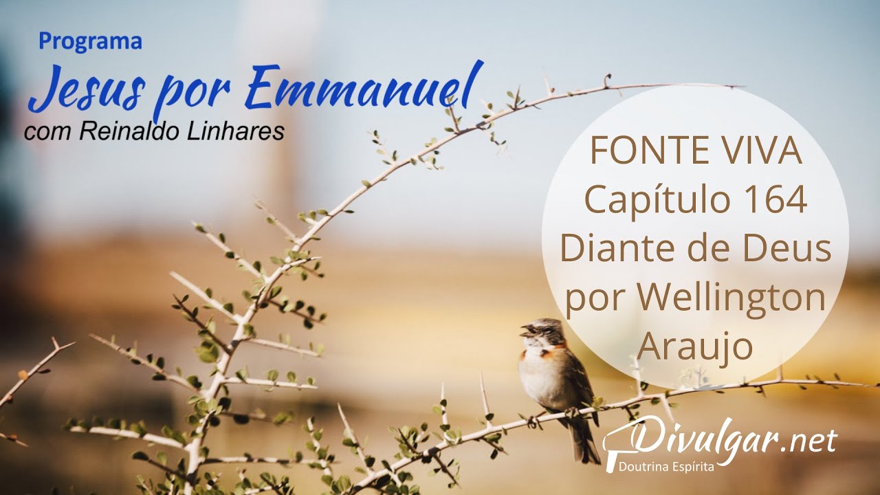 Fonte Viva Capítulo 164 Diante de Deus por Wellington Araujo