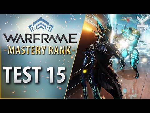 Warframe - Mastery Rank 15 Test