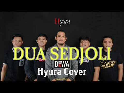 Dua Sedjoli  - Dewa 19 (cover) Hyura