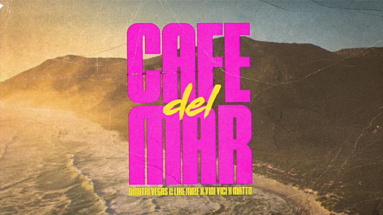 Dimitri Vegas & Like Mike x Vini Vici x MATTN — Cafe Del Mar