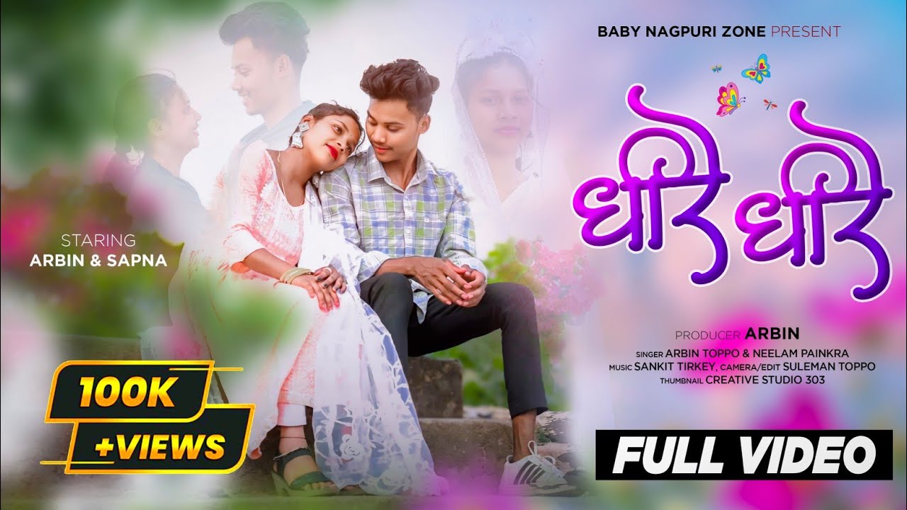 Dheere Dheere || धीरे धीरे || Official Video || new Nagpuri song 2024 || Arbin & Sapna ||
