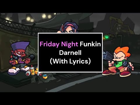 (FNF Weekend 1) Darnell WITH LYRICS!