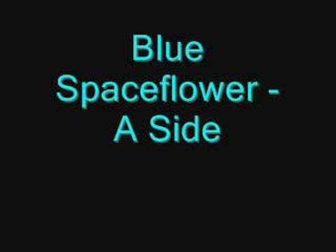 Blue Spaceflower - A Side ( full version )