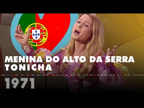 MENINA DO ALTO DA SERRA - TONICHA (Portugal 1971 – Eurovision Song Contest HD)