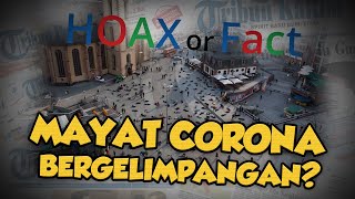 Hoax or Fact: Mayat Korban Virus Corona Bergelimpangan di Jalanan Kota Wuhan Cina?