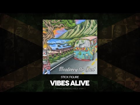 Stick Figure - Vibes Alive (Monterey Or Bust) VPAL Music - May 2014