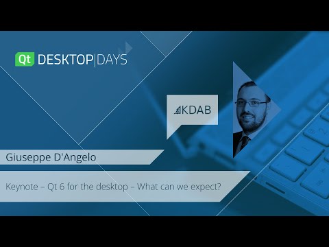 Qt Desktop Days Keynote - Qt 6 for the desktop - What can we expect?