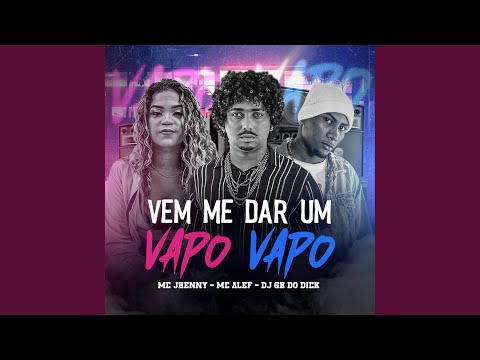 Vem Me Dar um Vapo Vapo