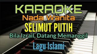 Download lagu SELIMUT PUTIH / KARAOKE LAGU ISLAMI (Nada Wanita) mp3 Download lagu SELIMUT PUTIH / KARAOKE LAGU ISLAMI (Nada Wanita) mp3