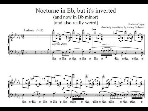 Chopin Nocturne in Eb but it's inverted and weird and now Bb minor