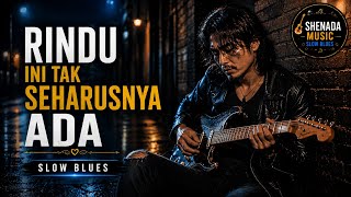 Download lagu 💔 Rindu Ini Tak Seharusnya Ada | Slow Blues Indonesia Paling Menyentuh Hati 2026 | ShenadaMusic mp3