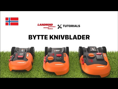 LANDROID TUTORIAL BYTTE KNIVBLADER  worx-europe.com