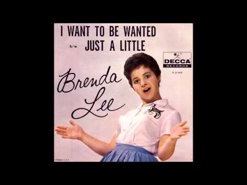 Brenda Lee  I Want To Be Wanted
