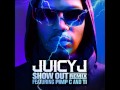 Juicy J - Show Out Remix ft Pimp C, T.I, and Young Jeezy