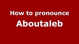 How to pronounce Aboutaleb