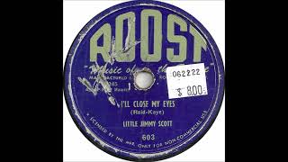 Little Jimmy Scott - I'll Close My Eyes - Roost 603 - (1950)