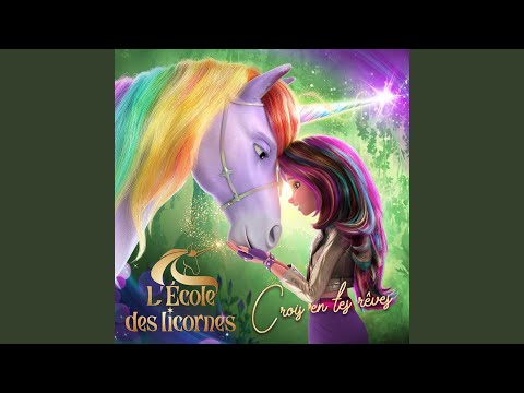 Crois en tes rêves (From "L’École des licornes")