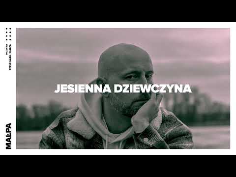 Małpa - Jesienna dziewczyna (prod. Steve Nash x Małpa)