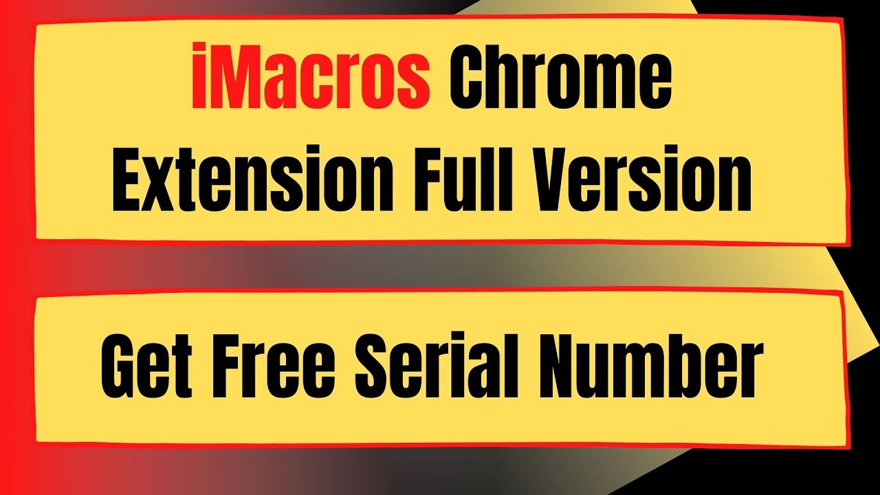 iMacros Chrome Extension Full Version