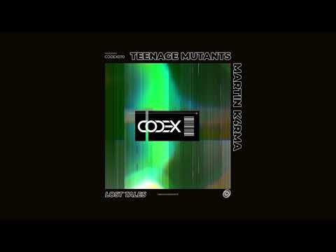 Teenage Mutants, MARTIN K4RMA - Lost Souls (Original Mix) [CODEX] // Techno Premiere