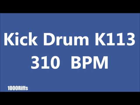 Kick Drum K113 : 310 BPM : Beats Per Minute