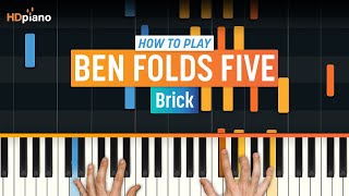 How To Play &quot;Brick (Updated)&quot; by Ben Folds Five | HDpiano (Part 1) Piano Tutorial