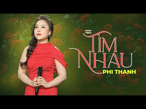 🔥TÌM NHAU || Phi Thanh (GIỌNG CA ĐANG HOT) |  tác giả: Nhật Thu