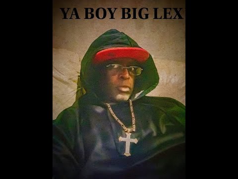 YA BOY BIG LEX Music Video