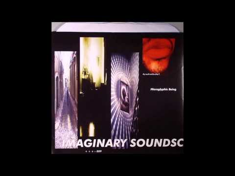 Hieroglyphic Being - Imaginary Soundscapes C1