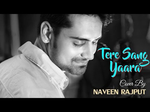 Naveen Rajput  Tere Sang Yara By Naveen Rajput 