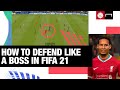 FIFA 21: How to defend like a boss