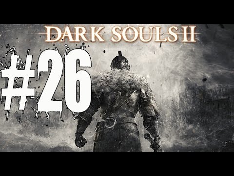 New Game Plus Dark Souls 2 Walkthrough Part 26 Gameplay Lets Play