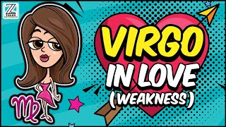 Virgo WEAKNESS in Dating, Love and Relationships