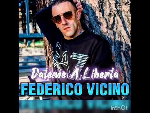 Federico vicino dateme a libertà 2023