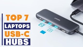 7 Best USB-C Hubs for Laptops: Maximize Your Connectivity!