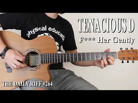 TENACIOUS D - F... Her Gently (Guitar cover + tabs)