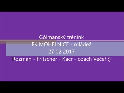 Goalkeeper training - FK Mohelnice 27 02 2017 Mládež/Youth