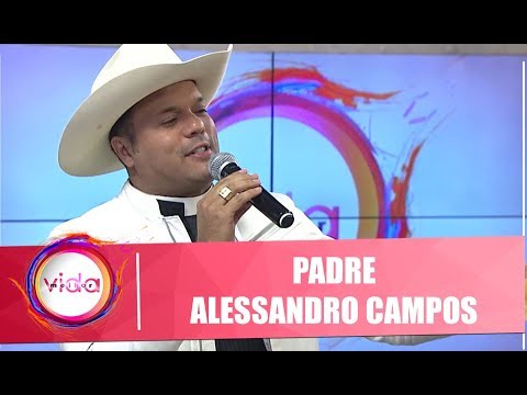 Padre Alessandro Campos vai te mostrar porque é conhecido como o "Padre Sertanejo"! - 18/12/19