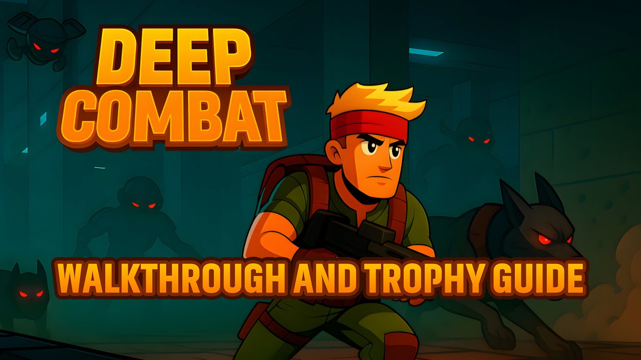 Deep Combat - Walkthrough | Trophy Guide | Achievement Guide