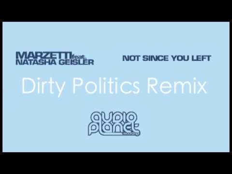 Not Since You Left - Dirty Politics Remix - Audio Planet Recordings