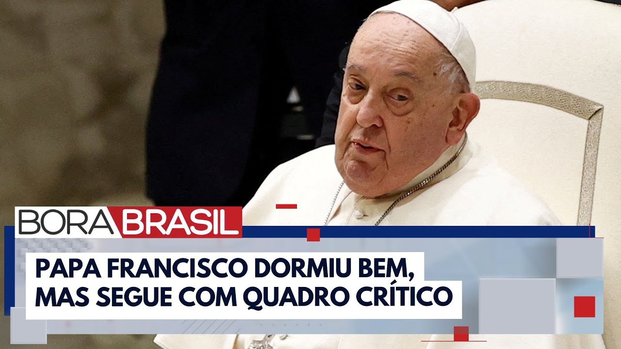 Papa Francisco dormiu bem, mas segue com quadro crítico, informa Vaticano | Bora Brasil