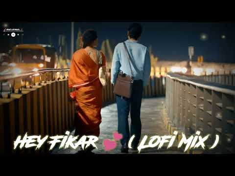 || Hey Fikar💞 love feel full lofi song 💕(Slowed + Reverb) lofi music🎶 #lofi @hindilofimusic.