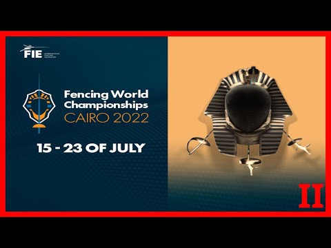 Cairo 2022 Fencing World Championships - DAY03 Piste Red 2